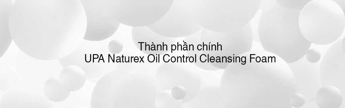 UPA Ultra pure Naturex Oil Control Cleansing Foam